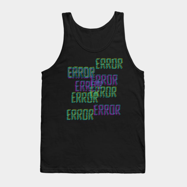 ERROR Tank Top by zeann_art